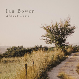 Almost Home by Ian Bower
