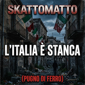 L'ITALIA È STANCA (Pugno di ferro) by SKATTOMATTO