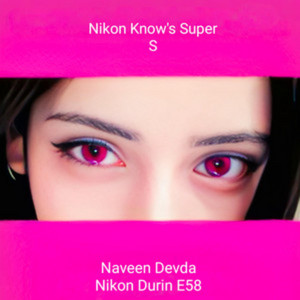 Nikon Know's Super S by Naveen Devda, Nikon Durin E58