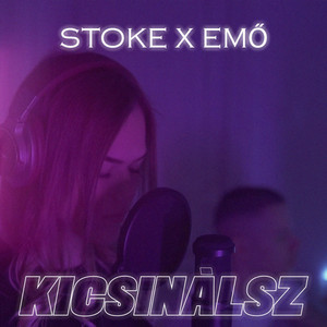 Stoke - Kicsinálsz (feat. Emő)