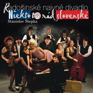 Boh sa díva by Radosinské naivné divadlo