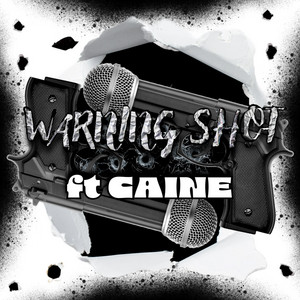 WARNING SHOT by Too Eazie, Caine
