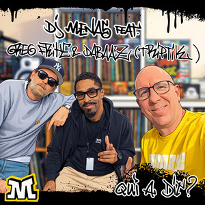 Qui a dit? by DJ Menas, Triptik, Dabaaz, Greg Frite