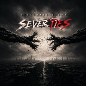 Sever ties by RiskTaker D-Boy