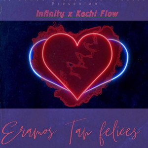 Infinity GTR - Eramos Tan Felices (feat. Kachi Flow)