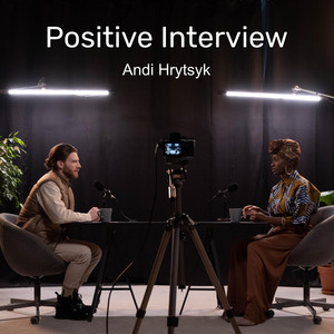 Andi Hrytsyk - Positive Interview