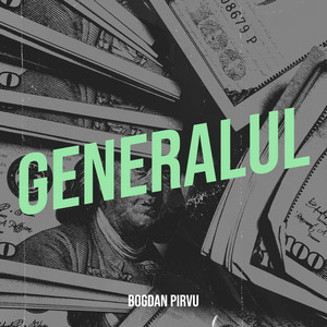 Bogdan Pirvu - Generalul