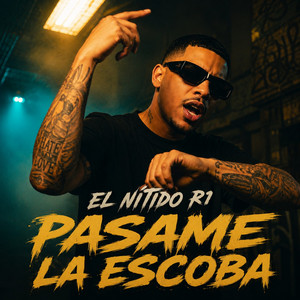 Pasame la Escoba - El Nítido R1 by El Nítido R1