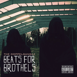 Beats for Brothels, Vol. 1 - Album by The Doppelgangaz | Spotify