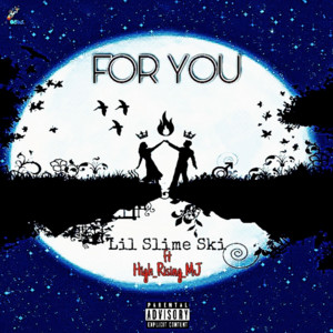 For You by Lil Slime Ski, High_Rising_MJ