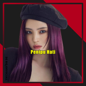 Penipu Hati by Dj Rq Official