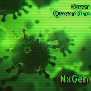 Green Quarantine by NxGen