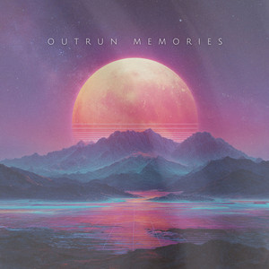 Outrun Memories by pr3ttyg1rl