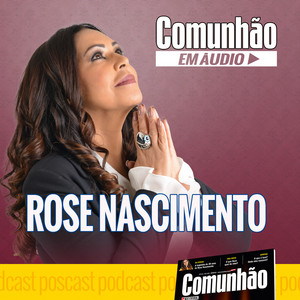 Revista Comunhão - Na Estrada - Rose Nascimento