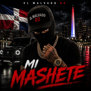 Mi Mashete by El Malvado RD