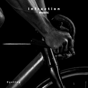 Infraction Music - Cycling