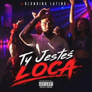 Ty jesteś Loca by Blondino Latino