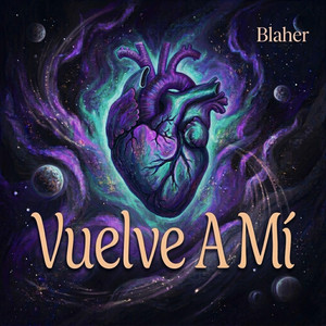 Vuelve A Mí by Blaher