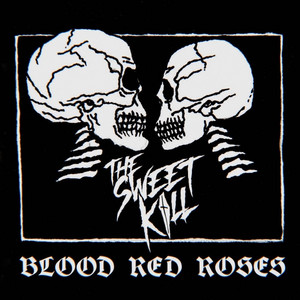 Blood Red Roses by The Sweet Kill