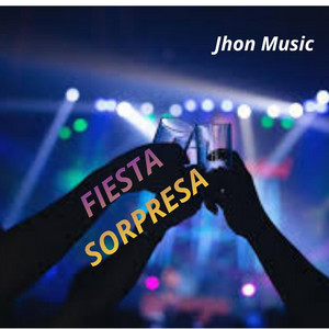 FIESTA SORPRESA by Jhon Music