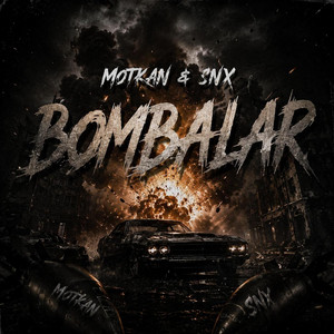 BOMBALAR by Motkan, SNX