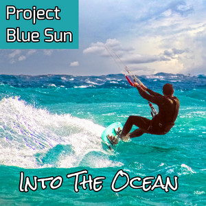 Into the Ocean by Project Blue Sun
