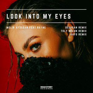 Look Into My Eyes - Deepsan Remix by Melih Aydogan, Deepsan, Rayne