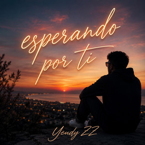 Esperando Por Ti by Yeudy ZZ