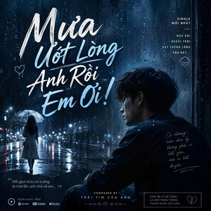Mưa Ướt Lòng Anh Rồi Em Ơi! by Hồi Ức Music