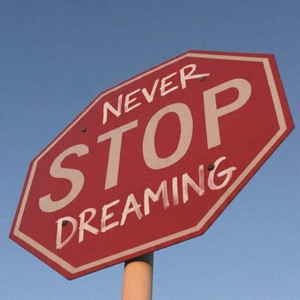 Never Stop Dreaming by Kinda Cool