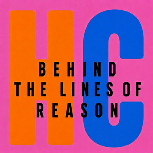 Behind The Lines Of Reason by Hardwicke Circus