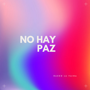No hay paz by Raxko la vaina