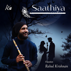 Rahul Krishnan - Saathiya (Flute Version)