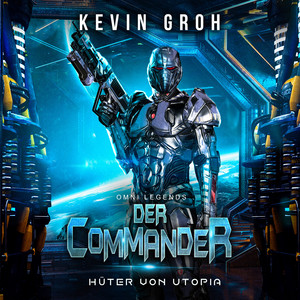 Omni Legends - Der Commander (Hüter von Utopia)