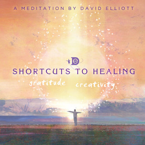 Shortcuts to Healing