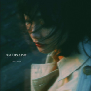 Saudade by FRXSTBURN