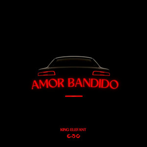 Amor Bandido by King Elefant