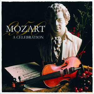 Mozart 250 - A Celebration of the Genius of Mozart - Compilation