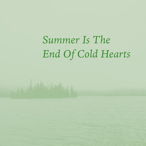 Summer Is The End Of Cold Hearts by Robert Anton Strobel