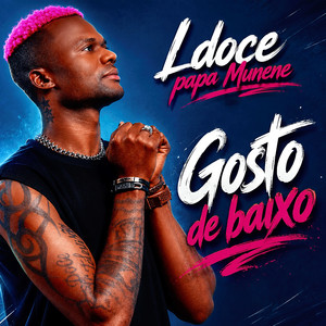 Gosto De Baixo by L Doce Papa Munene