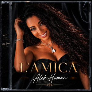 L'AMICA by Alek Human