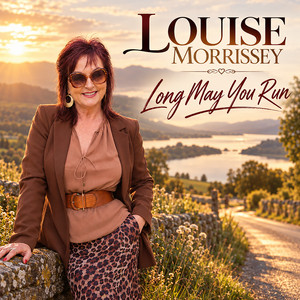 Long May You Run by Louise Morrissey