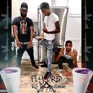 Fly Crip by R3 DA Chilliman, C Locc