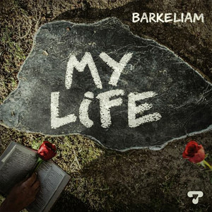 Barkeliam - My Life