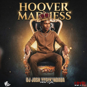 Dj Josh Yasuk'Indaba - Hoover Madness