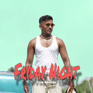 Don Raveen - Friday Night