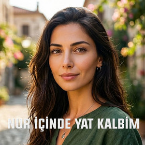 Nur içinde yat kalbim by Arya Arıkan