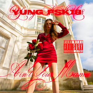 Ain't Your Mama by Yung FSK18, Lazer Lucy