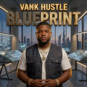 Blueprint by Vank Hustle