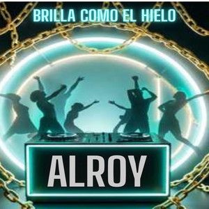 Brilla Como el Hielo by Alroy